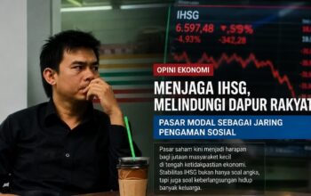 Menjaga IHSG, Melindungi Dapur Rakyat: Pergeseran Paradigma Pasar Modal sebagai Jaring Pengaman Sosial